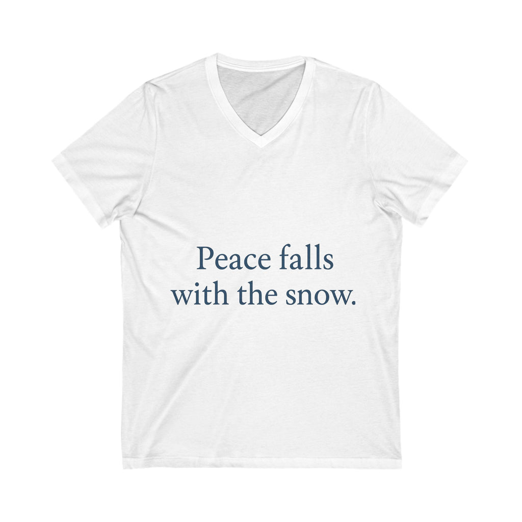 Peace Falls with the Snow V-Neck T-Shirt – Winter Serenity Quote Tee for Cozy Style